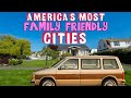 The BEST CITIES to Raise a FAMILY in AMERICA