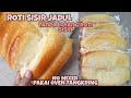 ROTI SISIR JADOEL TANPA LOYANG KHUSUS ROTI SISIR | NO MIXER - TAKARAN SENDOK | PAKAI ONTANG