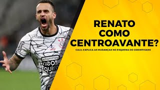 Renato Augusto novamente como centroavante? Calil explica as mudanças no esquema do Sylvinho