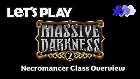 Massive Darkness 2 I Necromancer Class Overview