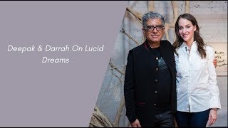 Deepak & Darrah On Lucid Dreams