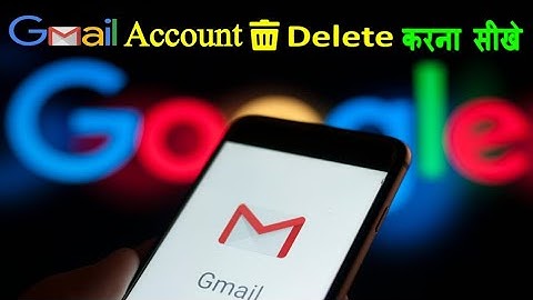 gmail account delete Kaise kare | how to delete google account | Delete Google Account