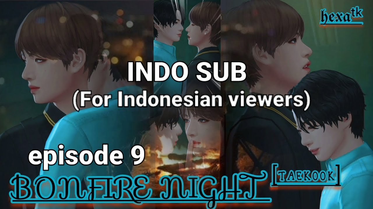 Bonfire Night [Taekook] INDO SUB (Ep 9) - Bts Universe Story