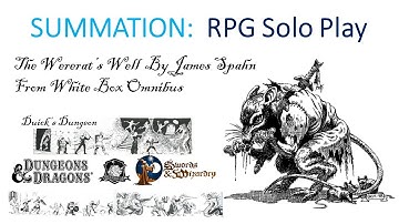 SOLO D&D ROLL 20  What I Learned in Summation:  Duick