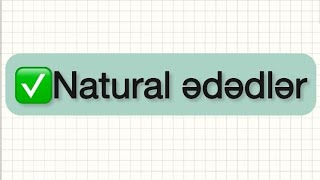 Natural Ədədlər Bölməsindən Sadə Sual Izahı