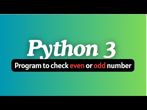 Python Program to check Even or Odd Number. - YouTube