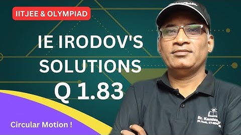 Q1.83|Irodov solutions by Kamlesh Kumar sir (B.Tech, IIT Roorkee), Hazaratganj Lucknow #JEE#OLYMPIAD