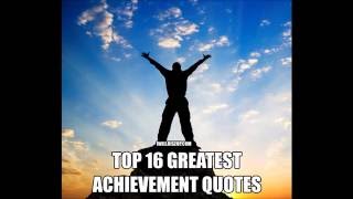 Top 16 greatest achievement quotes