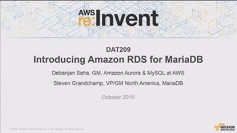 AWS re:Invent 2015 | (DAT209) NEW LAUNCH! Introducing MariaDB on Amazon RDS