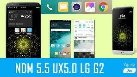 NDM 5.5 | TURN YOUR LG G2 INTO LG G5! - Rom Review!!!