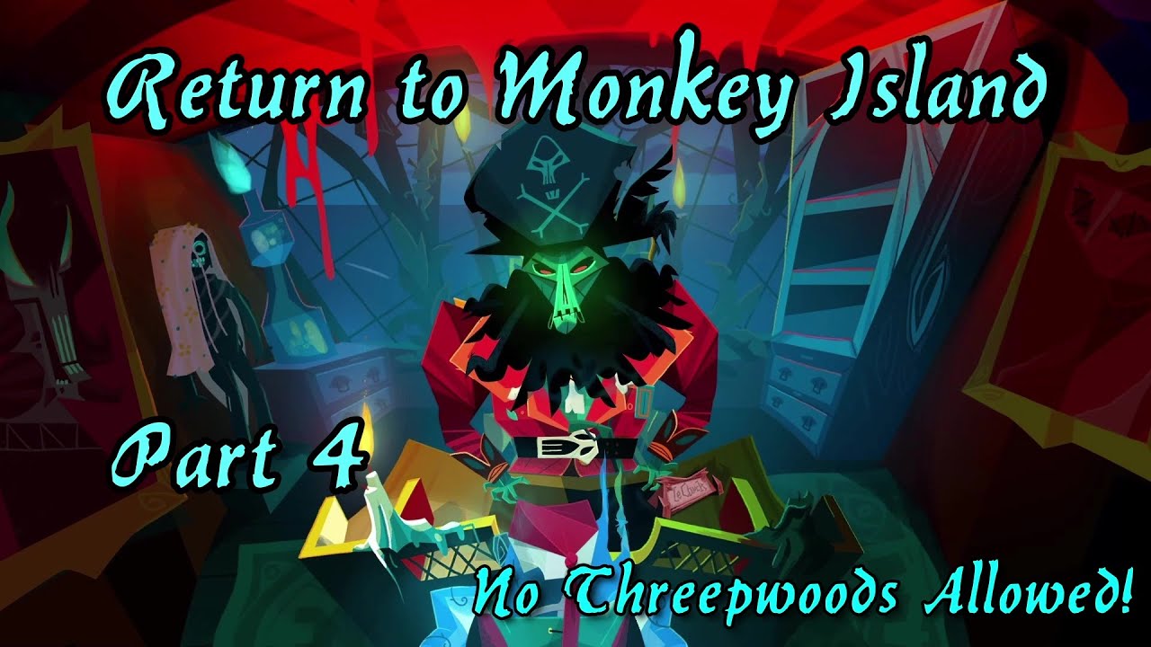 Return to Monkey Island: Part 4 - Insert Title Here