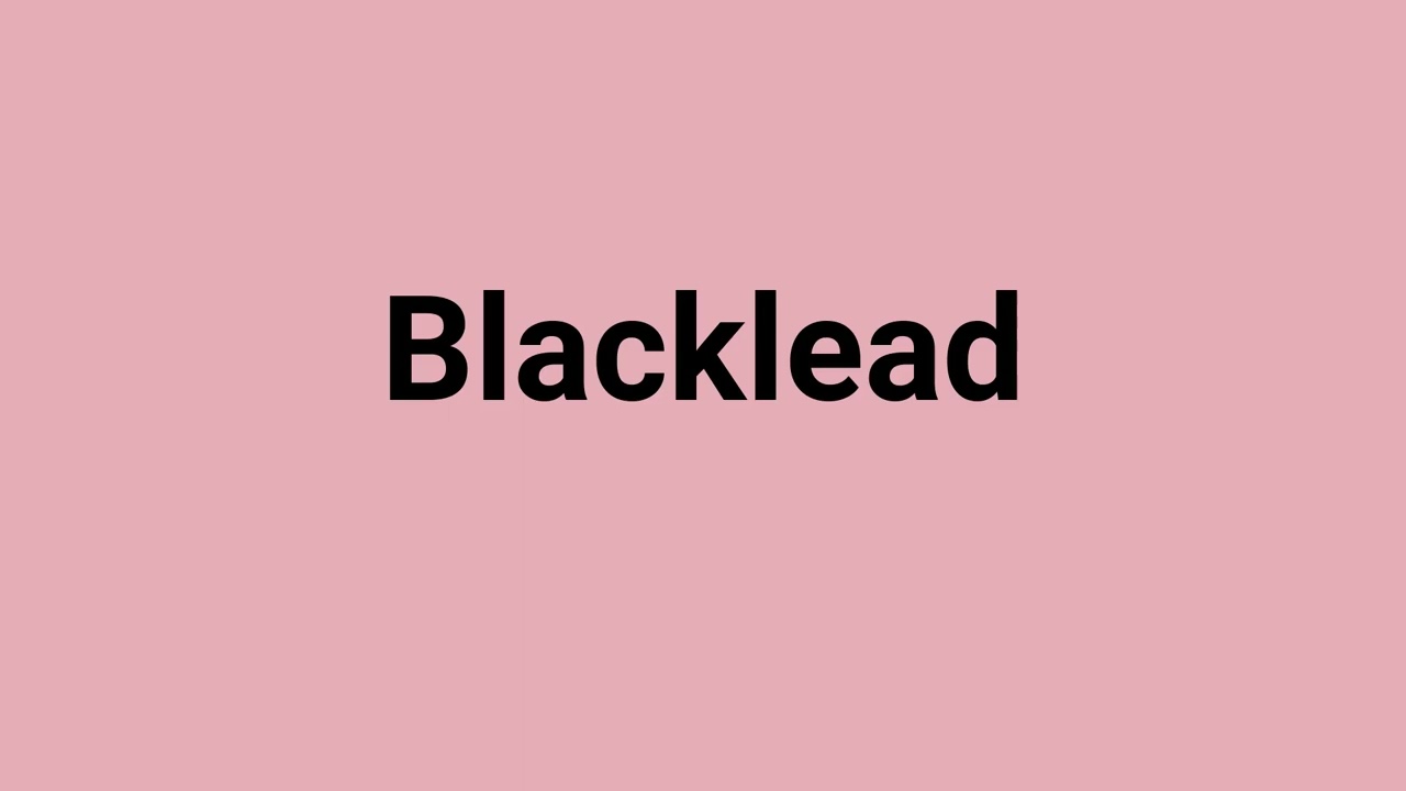 'Blacklead' Meaning and Pronunciation