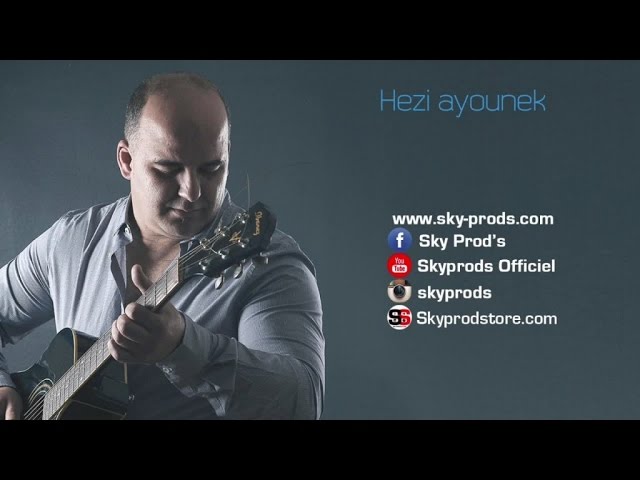 Lyes Ksentini - Hezi ayounek⎜لياس بن بكير - هزي عيونك 💿
