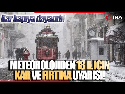 Meteoroloji'den 18 İl İçin Sarı Kodlu Kar ve Fırtına Uyarısı | İstanbul Hava Durumu