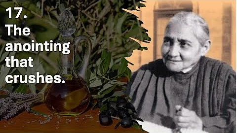 17. The anointing that crushes