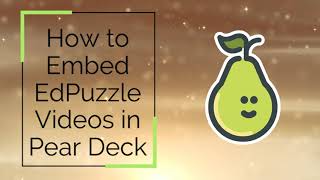 How to Embed EdPuzzle Videos in Pear Deck
