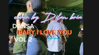 LAGU DANSA KIJOMBA 2023 BABY I LOVE YOU VOLL 2 COVER BY DILAN BRIA