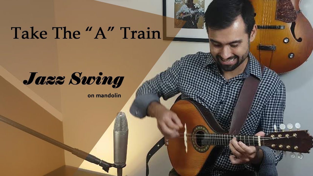 Take The "A" Train l Jazz Swing no Bandolim (mandolin)