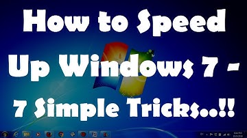 How To Speed Up Windows 7 PC - Seven Simple Tips..!!