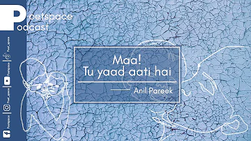 Maa Tu Yaad Aati Hai | Anil Pareek | Hindi Poetry | Open Mic | Poetspace