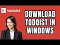How To Download Todoist In Windows 2026