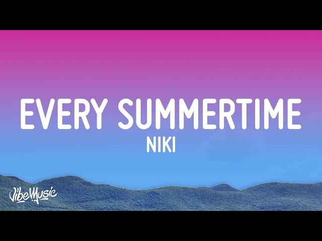 [1 HOUR 🕐] NIKI - Every Summertime (Lyrics) class=