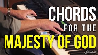 Chords for the Majesty of God | Worship Keyboard Workshop chords