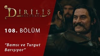 Diriliş Ertuğrul 108. Bölüm - Bamsı ve Turgut Barışıyor