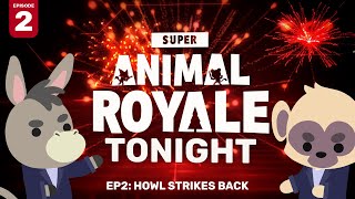 Howl Strikes Back | Super Animal Royale Tonight Season 1 Episode 2 screenshot 3