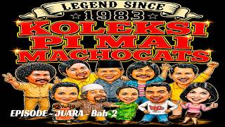 PI MAI PI MAI TANG TU  - EPISODE  ~ JUARA - BAHAGIAN 2