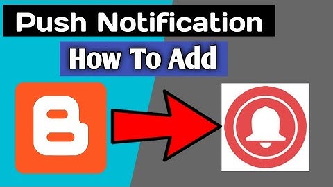 How to Enable Bell icon Push notification on Blogger| How to Enable web Push notification on Blogger