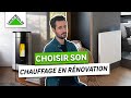 Comment choisir son chauffage en rnovation   leroy merlin