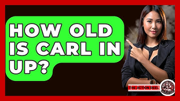 How Old Is Carl In Up? - The Action Reel