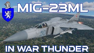 Mig-23ML In War Thunder : A Basic Review