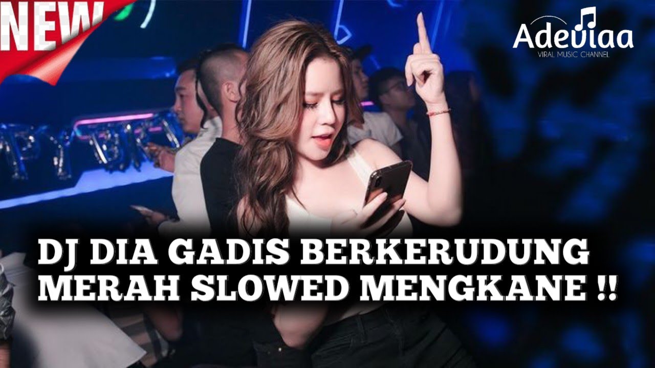 DJ DIA GADIS BERKERUDUNG MERAH SLOWED MENGKANE FULL BASS VIRAL!! TIKTOK 2024