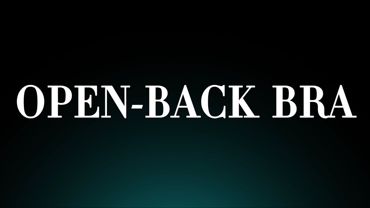 Open-Back Bra! Pronunciation (Intimating Lingerie )