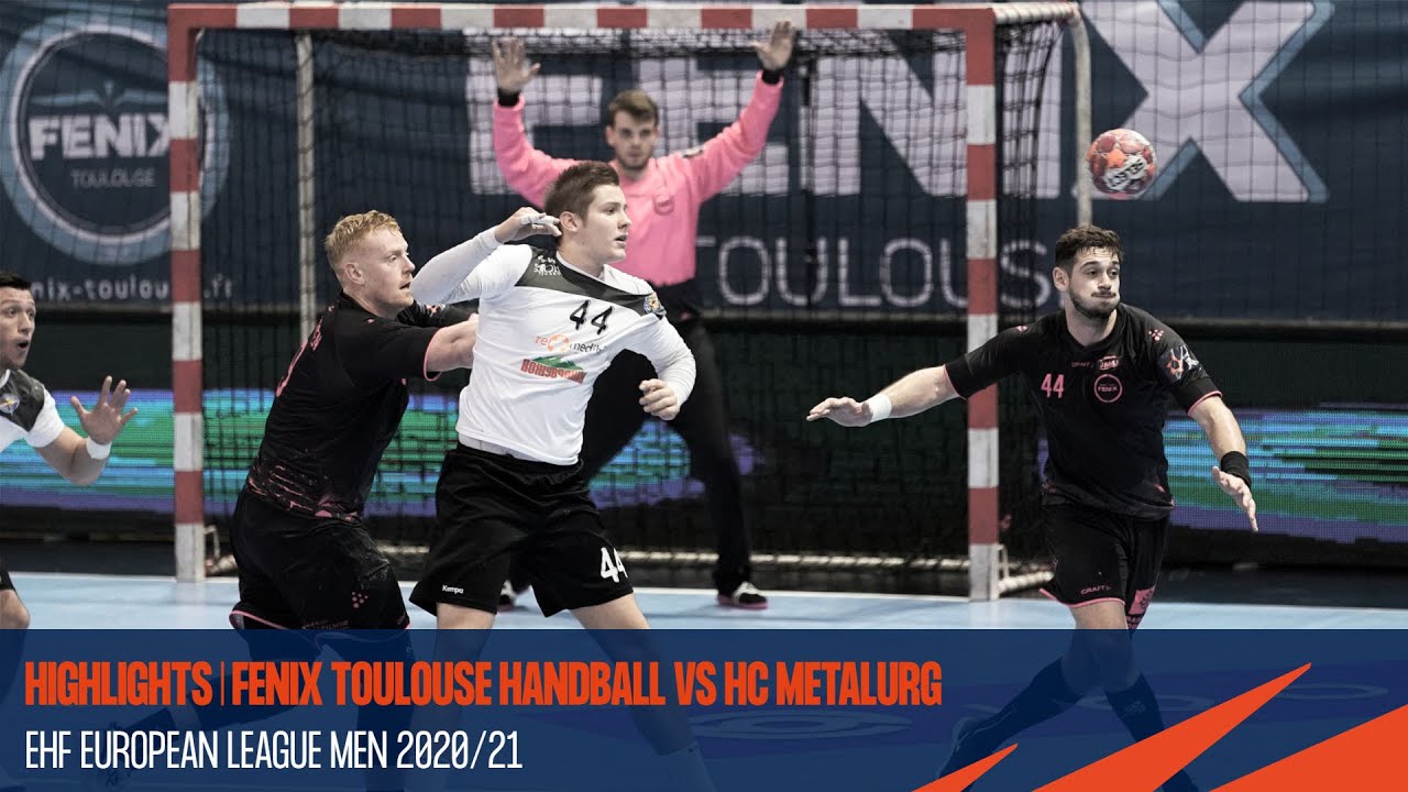 Highlights | Fenix Toulouse Handball vs HC Metalurg | Round 1 | EHF European League Men 2020/21 - YouTube