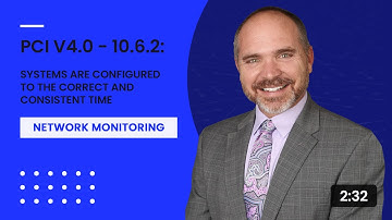 PCI v4.0 - 10.6.2: Systems Are Configured to the Correct and Consistent Time