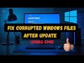 How to Fix Corrupted Windows Files After Update [CMD Tutorial]