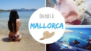 TRAVEL VLOG: Mallorca