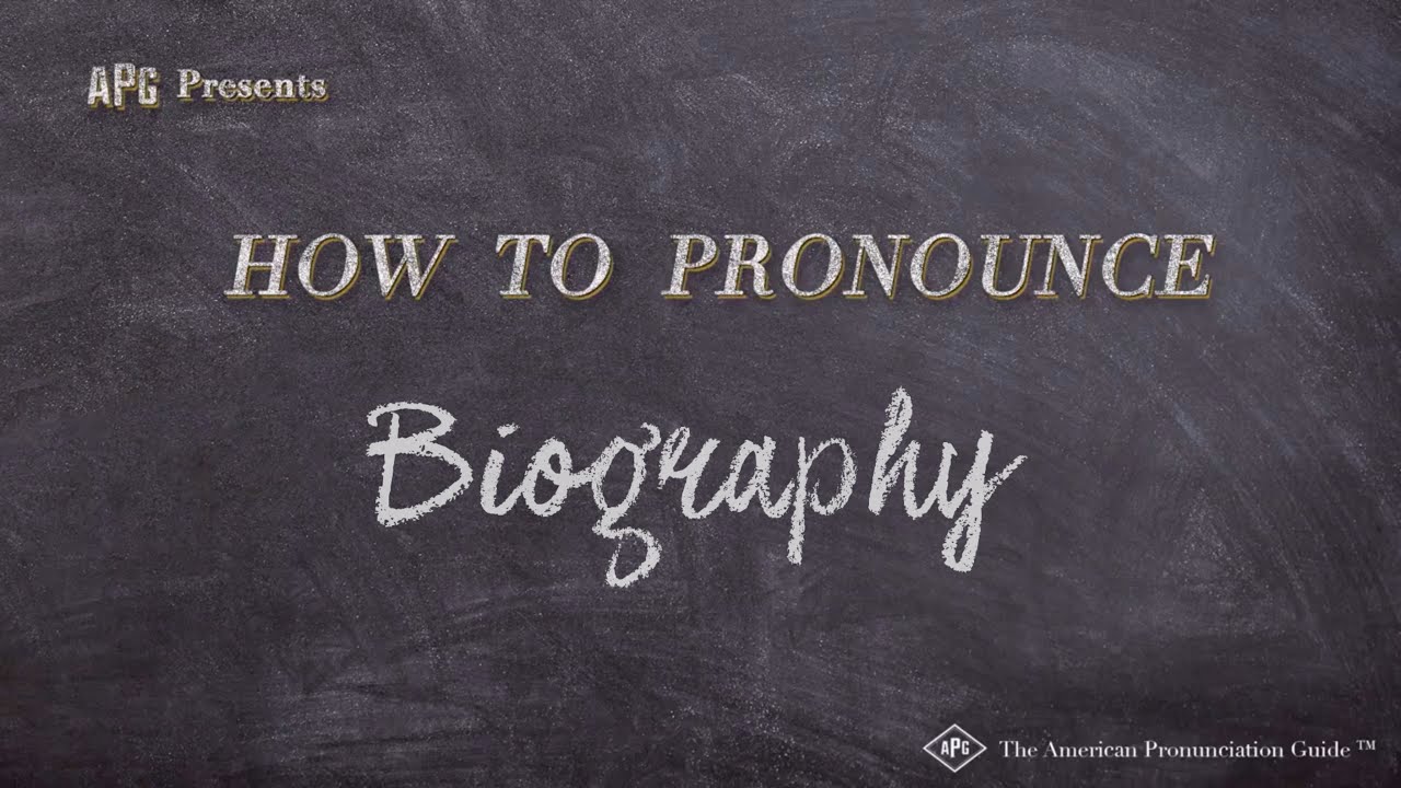 biography how to pronounce