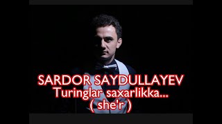 Sardor Saydullayev - Turinglar saxarlikka. ( SHE’R )