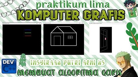 KOMPUTER GRAFIS - PRAKTIKUM 5 "MEMBUAT ALGORITMA GARIS"