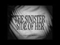 THE SINISTER SIDE OF HER - Official Short Film Soundtrack