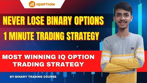 Never Lose Binary Options 1 Minute Trading Strategy| Most Winning Iq Option Trading Strategy