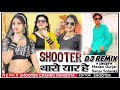 Shooter    shooter  chandu dahediya dj mix singer madan gurjar top remix