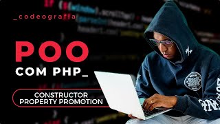 T03E15 - OBJECT-ORIENTED PROGRAMMING WITH PHP | CONSTRUCTOR PROPERTY PROMOTION [CODEOGRAFIA]
