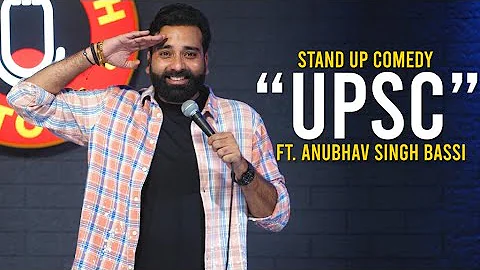 UPSC - Stand Up Comedy Ft. Anubhav Singh Bassi