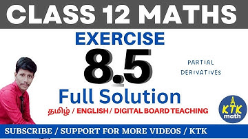 12th Maths - Exercise 8.5 Full Solution - Differential & Partial Derivatives - Samacheer - KTK Math