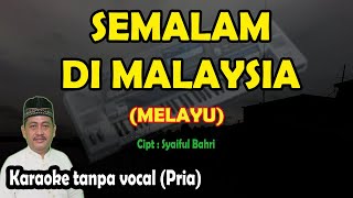 Semalam di malaysia karaoke melayu nada pria